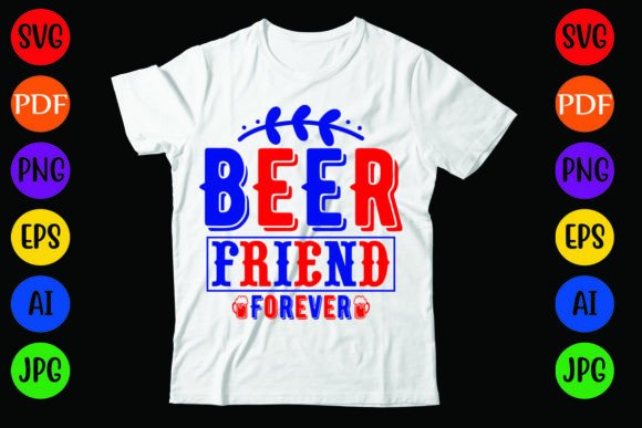 Beer Friend Forever: A Versatile Graphics and T-Shirt Design