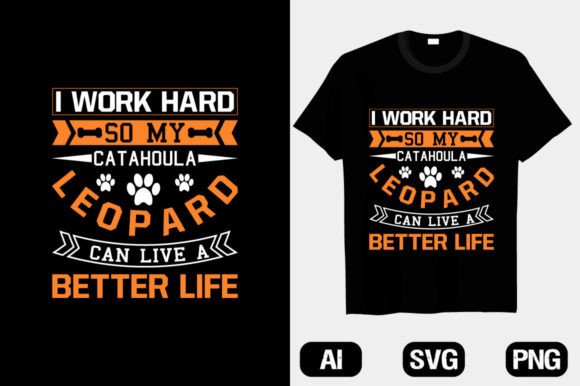 I Work Hard so Catahoula Leopard T-shirt: A Brand Designer's Review