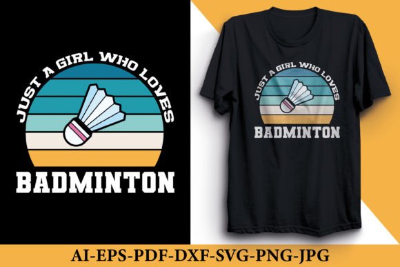 Just a Girl Who Loves Badminton: A Trendy T-Shirt Design