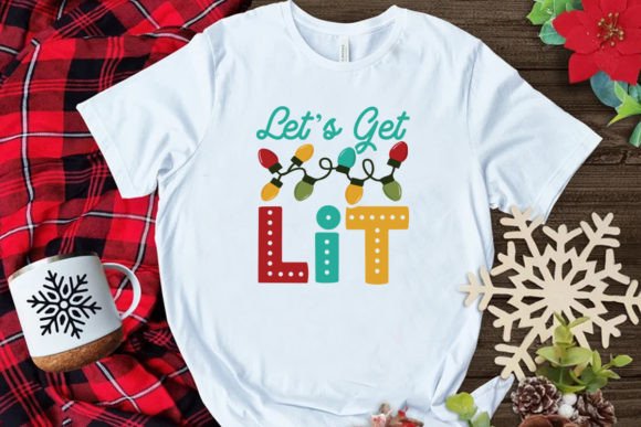 Let's Get Lit Christmas T-Shirt: Perfect for Holiday Graphics