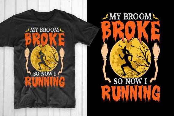 My Broom Broke: A Spooky, Fun T-Shirt Design
