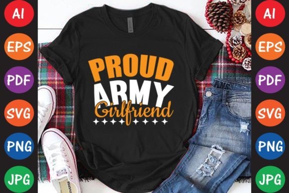 Proud Army Girlfriend Graphics for T-Shirt Designs