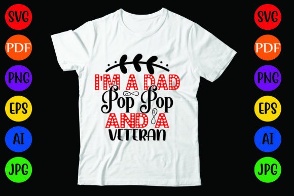 Review: I m a Dad Pop Pop and a Veteran T-Shirt Designs