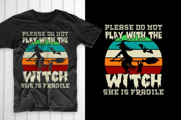 Review: Please Do Not Play with the Witch Graphics for T-Shirt Designs