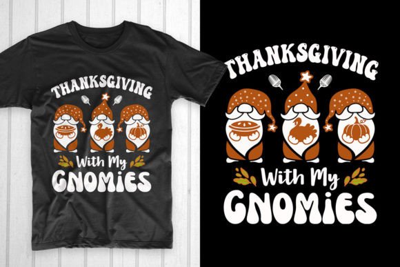 Thanksgiving with My Gnomies: A Charming T-Shirt Design
