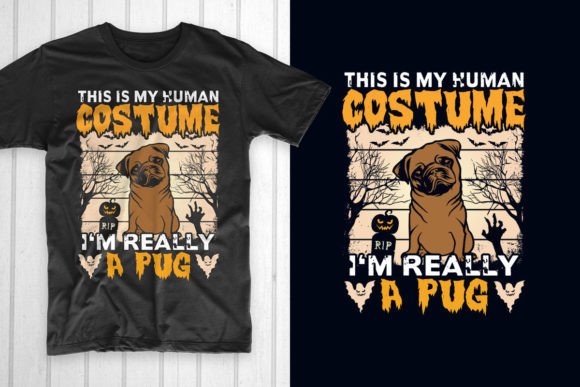 This is My Human Costume I m Really Pug: A Must-Have for T-Shirt Designs and Graphics